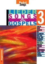 Lieder, Songs & Gospels. Alle Lieder mit kompletten Textangaben,...