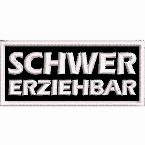 Schwer erziehbar aufnäher - schwer,