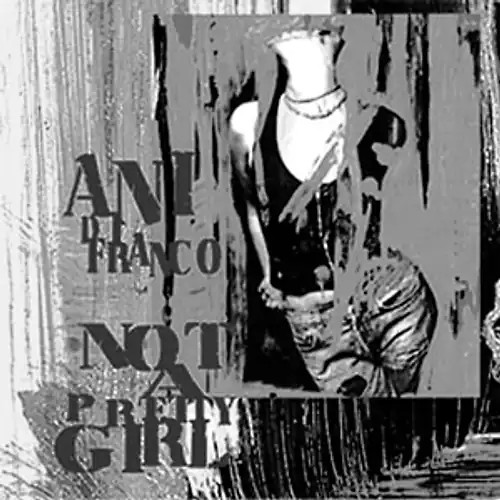Difranco ani not a - not, pretty