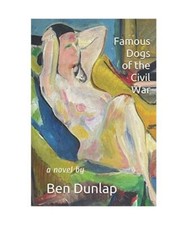 Famous Dogs of the Civil War [The Divers Collection], Dunlap, Ben