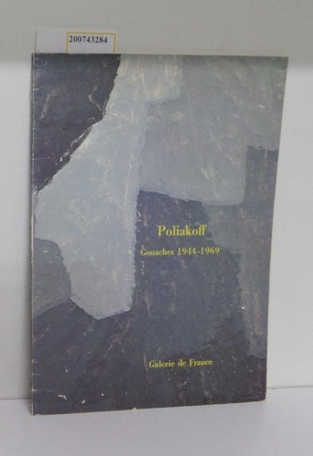 Poliakoff gouaches 1944 1969 - poliakoff, 1944-1969