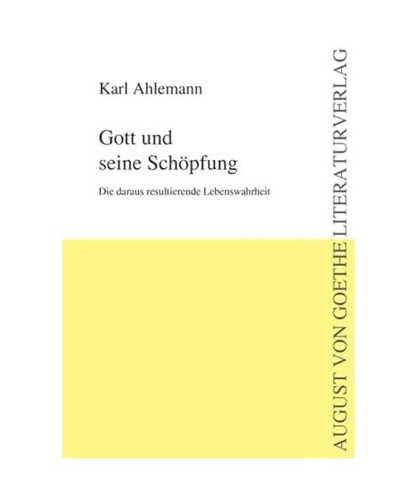 Gott und seine schöpfung - seine, schöpfung: