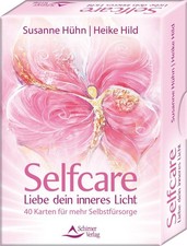 Susanne Hühn / Selfcare - Liebe dein inneres Licht - 40 Karten für mehr Selb ...
