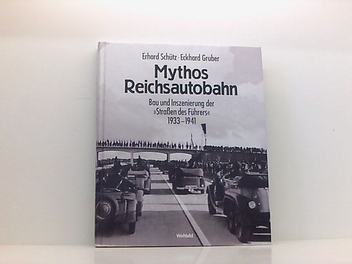 Mythos reichsautobahn bau und - (bau,