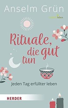 Rituale die gut tun jeden - rituale,,