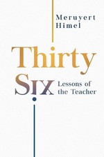Thirty-Six Lessons of the
