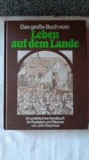 Das große Buch vom Leben auf dem Lande - John Seymour - Bertelsmann 1977
