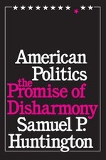 American Politics: The Promise of Disharmony von Samuel ... | Buch | Zustand gut