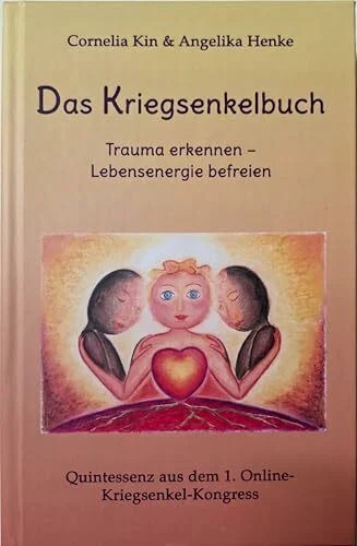 Das kriegsenkelbuch trauma - kriegsenkelbuch.,