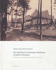 Der Mittelhof von Hermann Muthesius in Berlin-Nikolassee. Ein Bau- und Gartenden