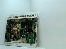 Das Hobbythek-Buch 1 Back, Wolfgang und Jean Pütz: