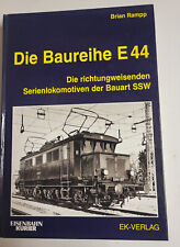 Die Baureihe E 44 - Die richtungweisenden Serienlokomotiven der Bauart SSW
