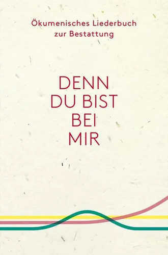 Denn bist bei mir - mir,