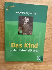 Das Kind in der Naturheilkunde - Angelika Szymczak - TB - Zustand gut
