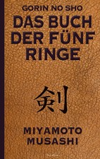 Das Buch der fünf Ringe (Gorin no Sho) Musashi Miyamoto (u. a.) Taschenbuch 2023