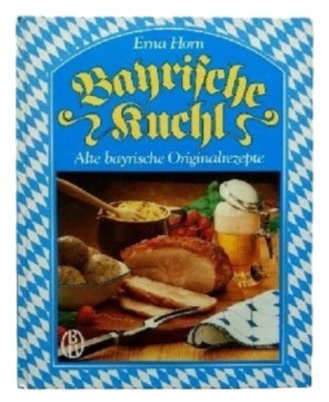 Bayrische kuchl erna horn - bayrische,