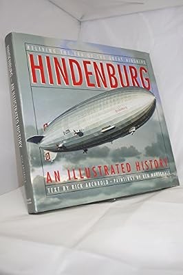 Hindenburg illustrated - hindenburg:, an