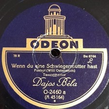 Dajos Bela WENN DU EINE SCHWIEGERMUTTER HAST Schellackplatte Grammophon 78rpm