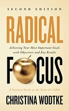 RADICAL FOCUS: ACHIEVING YOUR