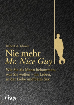 Nie mehr nice guy - mehr,