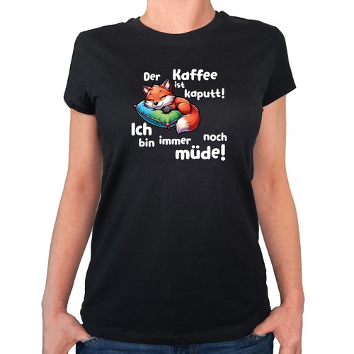 Damen shirt kaffee kaputt - t-shirt,