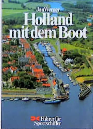 Holland mit dem boot - boot., führer
