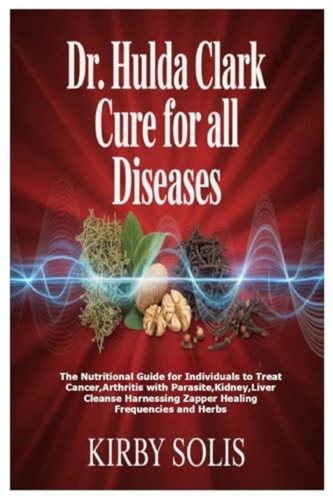 Hulda clark cure for all - clark,