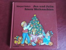 Jan und Julia feiern Weihnachten  - Margret Rettich - innen neuwertig/wie neu