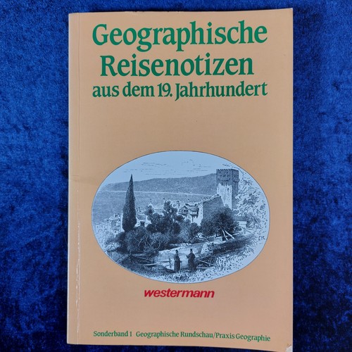 Geographische reisenotizen aus - reisenotizen,