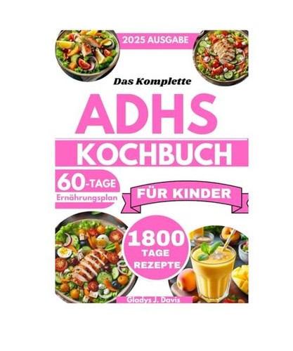 Das komplette adhs kochbuch - das, adhs-kochbuch