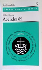 Abendmahl. Ökumenische Studienhefte, Nr. 72 Lessing, Eckhard:
