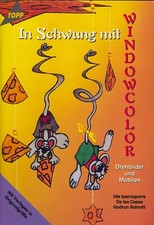 De las Casas/Schmitt IN SCHWUNG MIT WINDOWCOLOR Drehbilder Mobiles !NEUWERTIG!
