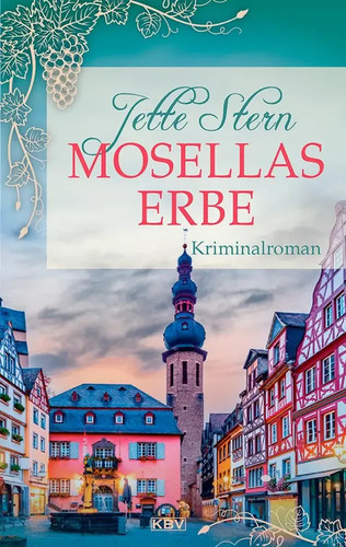 Mosellas erbe kriminalroman - mosellas,