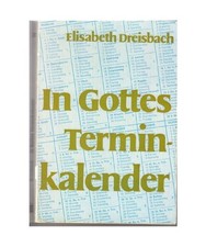 In Gottes Terminkalender, Dreisbach, Elisabeth