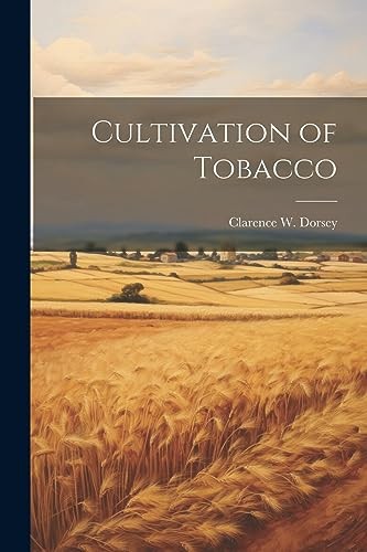 Cultivation tobacco by - cultivation, of