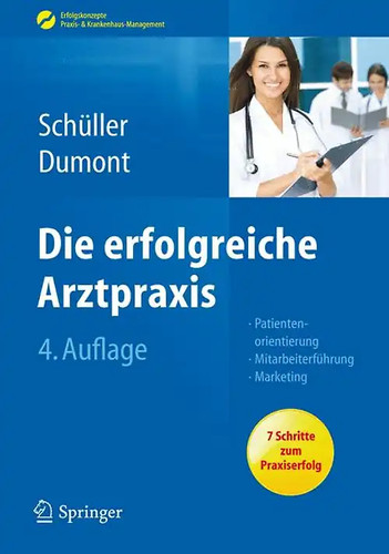 Die erfolgreiche arztpraxis - erfolgreiche,