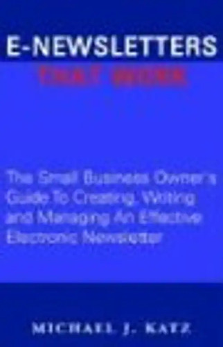 Newsletters that work the - that, work: