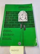 Uhren und Zeitmessung : d. Geschichte d. Zeitmessung ; d. Entwicklung d. Schwarz