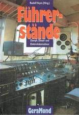 Heym, Rudolf: Führerstände: Dampf-, Diesel- und Elektrolokomotiven.
