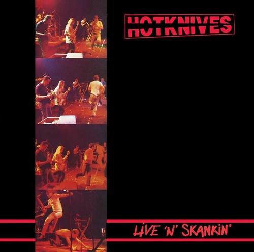 The hotknives live skankin - the,