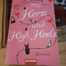 Mit Herz und High Heels: Roman