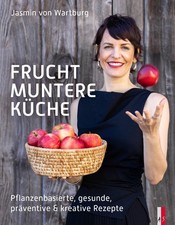Jasmin von Wartburg Fruchtmuntere Küche