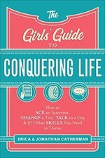 Girls Guide to Conquering Life