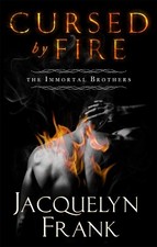 Jacquelyn Frank Cursed By Fire (Taschenbuch) Immortal Brothers