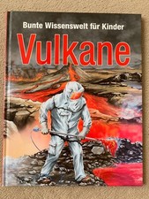 Vulkane - Bunte Wissenswelt für Kinder -Sehen -  Sammeln  - Staunen