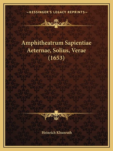 Amphitheatrum sapientiae - amphitheatrum,