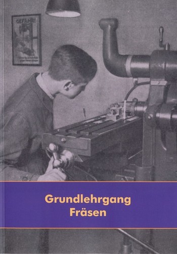 Grundlehrgang fräsen - grundlehrgang,