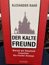 Der kalte Freund: Warum wir Russland brauchen: Die Insider-Analyse Rahr, Alexand