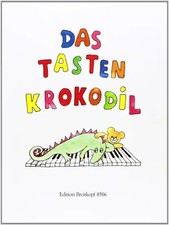 Das Tastenkrokodil: Leichte Klavierstücke für Kinder