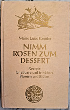 Nimm Rosen zum Dessert Rezepte